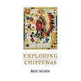 thumbnail image 1 of Pre-Owned Exploding Chippewas (Paperback) 0810151235 9780810151239, 1 of 1