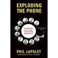 thumbnail image 1 of Pre-Owned Exploding the Phone: The Untold Story of the Teenagers and Outlaws Who Hacked Ma Bell (Hardcover) 080212061X 9780802120618, 1 of 1