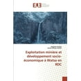thumbnail image 1 of Exploitation minière et développement socio-économique à Watsa en RDC (Paperback), 1 of 1