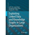 thumbnail image 1 of Exploiting Linked Data and Knowledge Graphs in Large Organisations, (Paperback), 1 of 1
