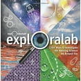 thumbnail image 1 of Pre-Owned Exploralab: 150+ Ways to Investigate the Amazing Science All Around You (Hardcover) 1616284919 9781616284916, 1 of 1