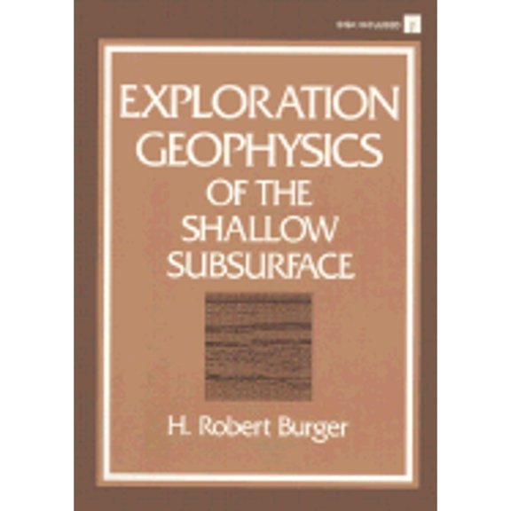 Pre-Owned Exploration Geophysics of the Shallow Subsurface (Hardcover) 0132967731 9780132967730