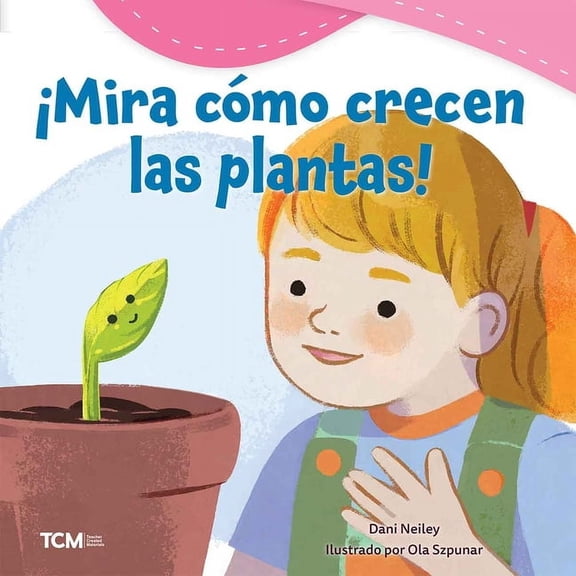 Exploration Storytime ¡Mira Cómo Crecen Las Plantas!, (Paperback)