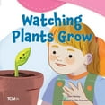 thumbnail image 1 of Exploration Storytime Watching Plants Grow, (Paperback), 1 of 3