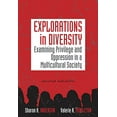 thumbnail image 1 of Pre-Owned Explorations in Diversity: Examining Privilege and Oppression in a Multicultural Society (Paperback) 0840032153 9780840032157, 1 of 1