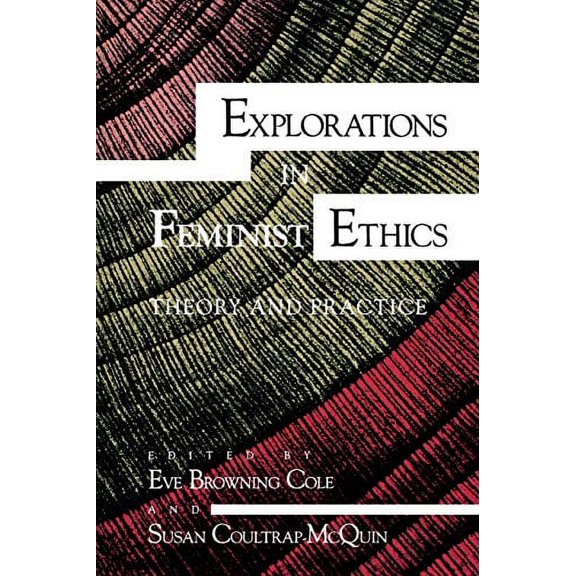Pre-Owned Explorations in Feminist Ethics: Theory and Practice (Paperback) 0253206979 9780253206978