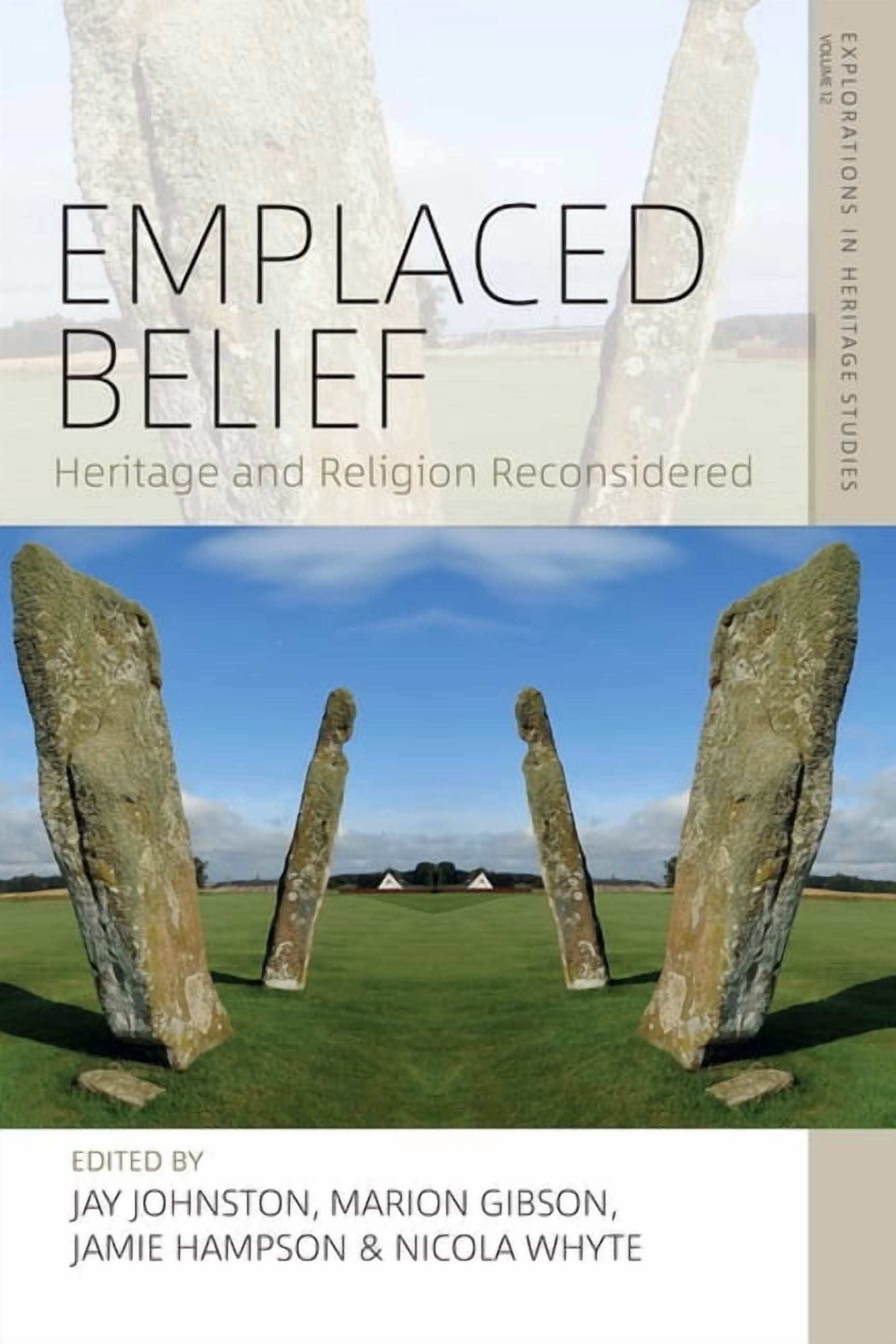 Emplaced Explorations in Heritage Studies Emplaced Belief: Heritage and Religion ...