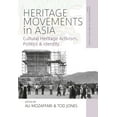 thumbnail image 1 of Explorations in Heritage Studies Heritage Movements in Asia: Cultural Heritage Activism, Politics, and Identity, Book 2, (Hardcover), 1 of 1