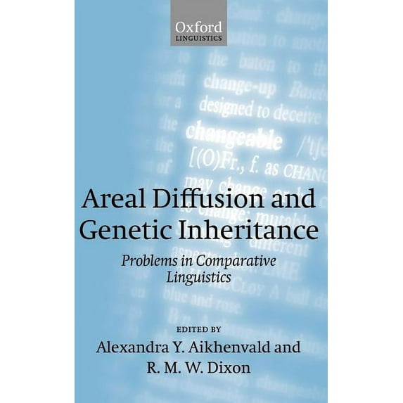 Explorations in Linguistic Typology Areal Diffusion and Genetic Inheritance: Problems in Comparative Linguistics, (Hardcover)