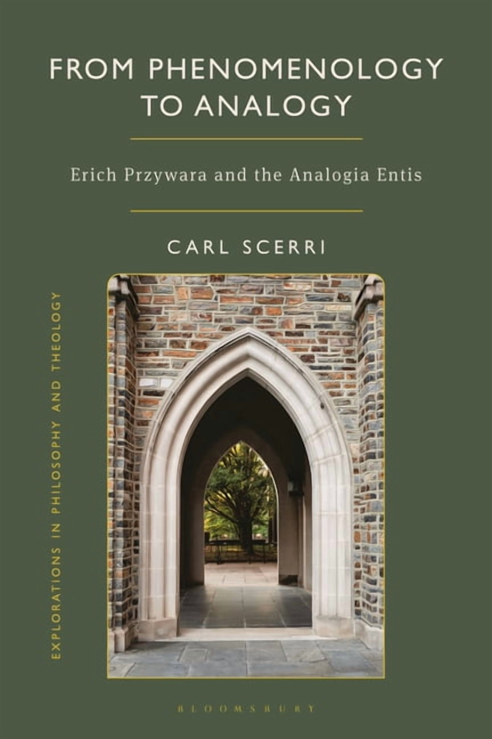 Explorations in Philosophy and Theology From Phenomenology to Analogy: Erich Przywara and the Analogia Entis, (Hardcover)