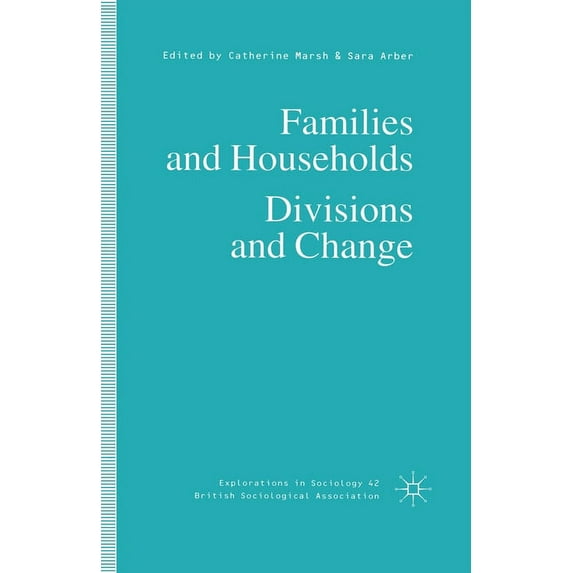 Explorations in Sociology. Families and Households: Divisions and Change, (Paperback)