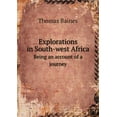 thumbnail image 1 of Explorations in South-west Africa Being an account of a journey (Paperback), 1 of 1