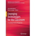 thumbnail image 1 of Explorations in the Learning Sciences, Instructional Systems: Emerging Technologies for the Classroom: A Learning Sciences Perspective (Paperback), 1 of 1