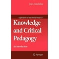 thumbnail image 1 of Explorations of Educational Purpose: Knowledge and Critical Pedagogy: An Introduction (Hardcover), 1 of 1