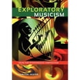 thumbnail image 1 of Pre-Owned Exploratory Musicism: Ideas for Spontaneous Composition, 9781609271329, 1609271327, Paperback,, 1 of 1