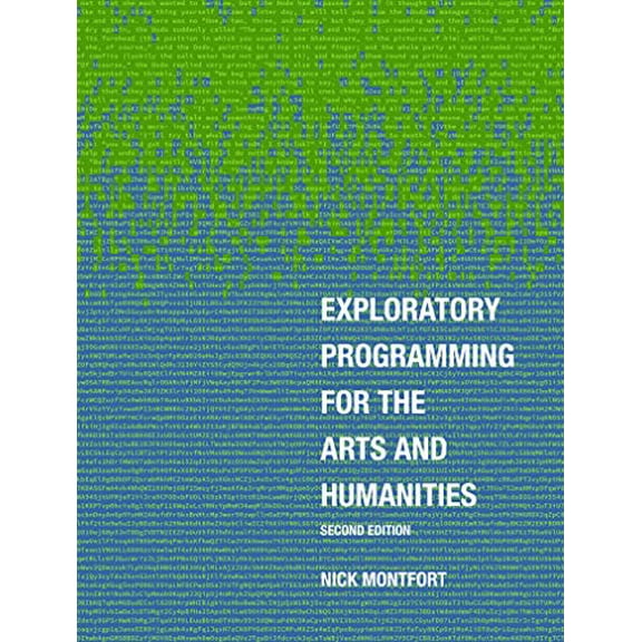 Pre-Owned Exploratory Programming for the Arts and Humanities, Second Edition (Hardcover) 0262044609 9780262044608