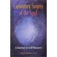 thumbnail image 1 of Pre-Owned Exploratory Surgery of the Soul : A Journey to Self Mastery (Paperback) 0970542402 9780970542403, 1 of 1