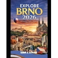thumbnail image 1 of Explore Brno 2026: An Essential Guide to Moravia's Cultural Capital, (Paperback), 1 of 1
