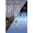 thumbnail image 1 of Explore/Create: My Life in Pursuit of New Frontiers, Hidden Worlds, and the Creative Spark (Hardcover) by Richard Garriott, David Fisher, 1 of 2