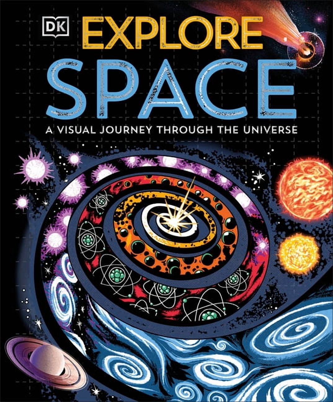 Explore Explore: Space: A Visual Journey Through the Universe, (Hardcover)