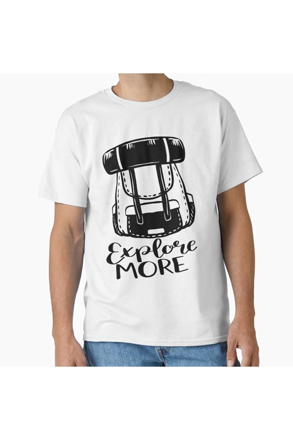 Explore More Nature Mountain Sky Travel Trees Outdoor T-Shirt