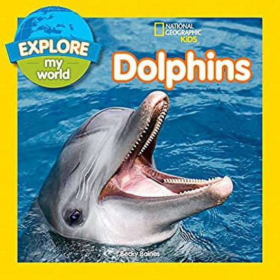 Pre-Owned Explore My World Dolphins (Hardcover) 1426323190 9781426323195