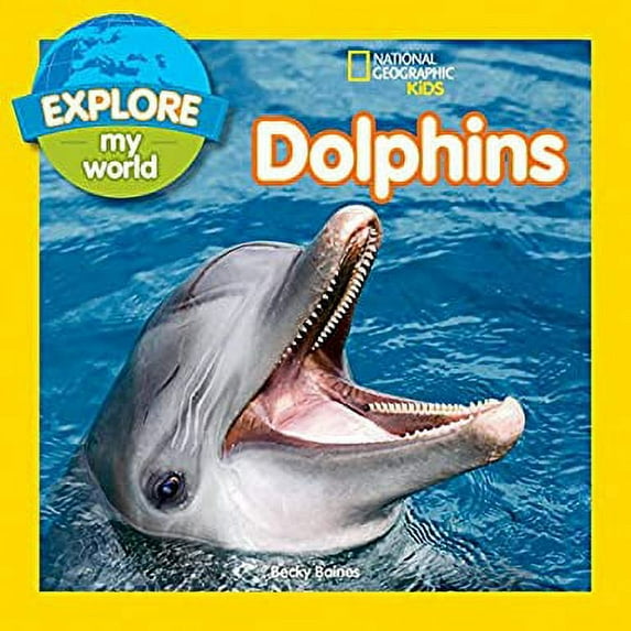 Pre-Owned Explore My World Dolphins (Hardcover) 1426323190 9781426323195