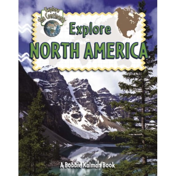 Pre-Owned Explore North America (Explore the Continents) (Unknown) 0778730751 9780778730750