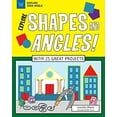thumbnail image 1 of Pre-Owned Explore Shapes and Angles!: With 25 Great Projects (Paperback) 1619305860 9781619305861, 1 of 1