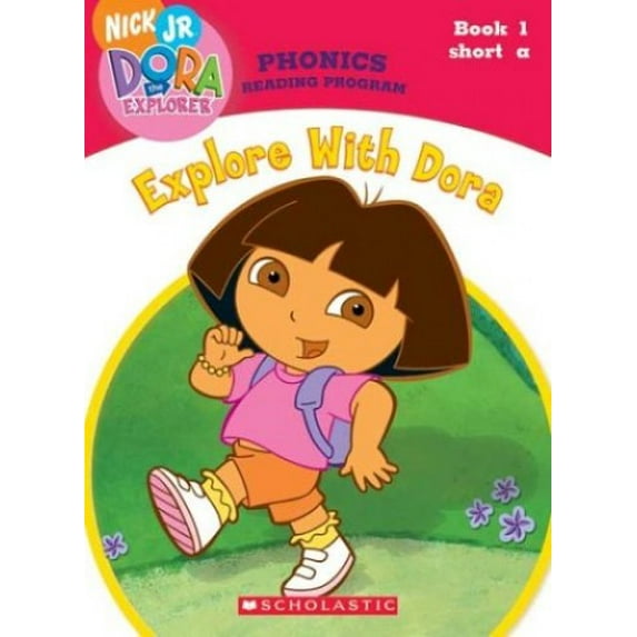 Pre-Owned Explore With Dora (Dora the Explorer: Phonics Reading Program, Book 1) (Paperback) 0439677556 9780439677554