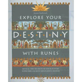 Pre-Owned Explore Your Destiny with Runes: Reveal the Secrets of Your Future with This Ancient Divination System (Paperback) 1841813052 9781841813059