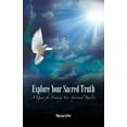 thumbnail image 1 of Explore Your Sacred Truth: A Quest for Finding Your Spiritual Reality, (Paperback), 1 of 1