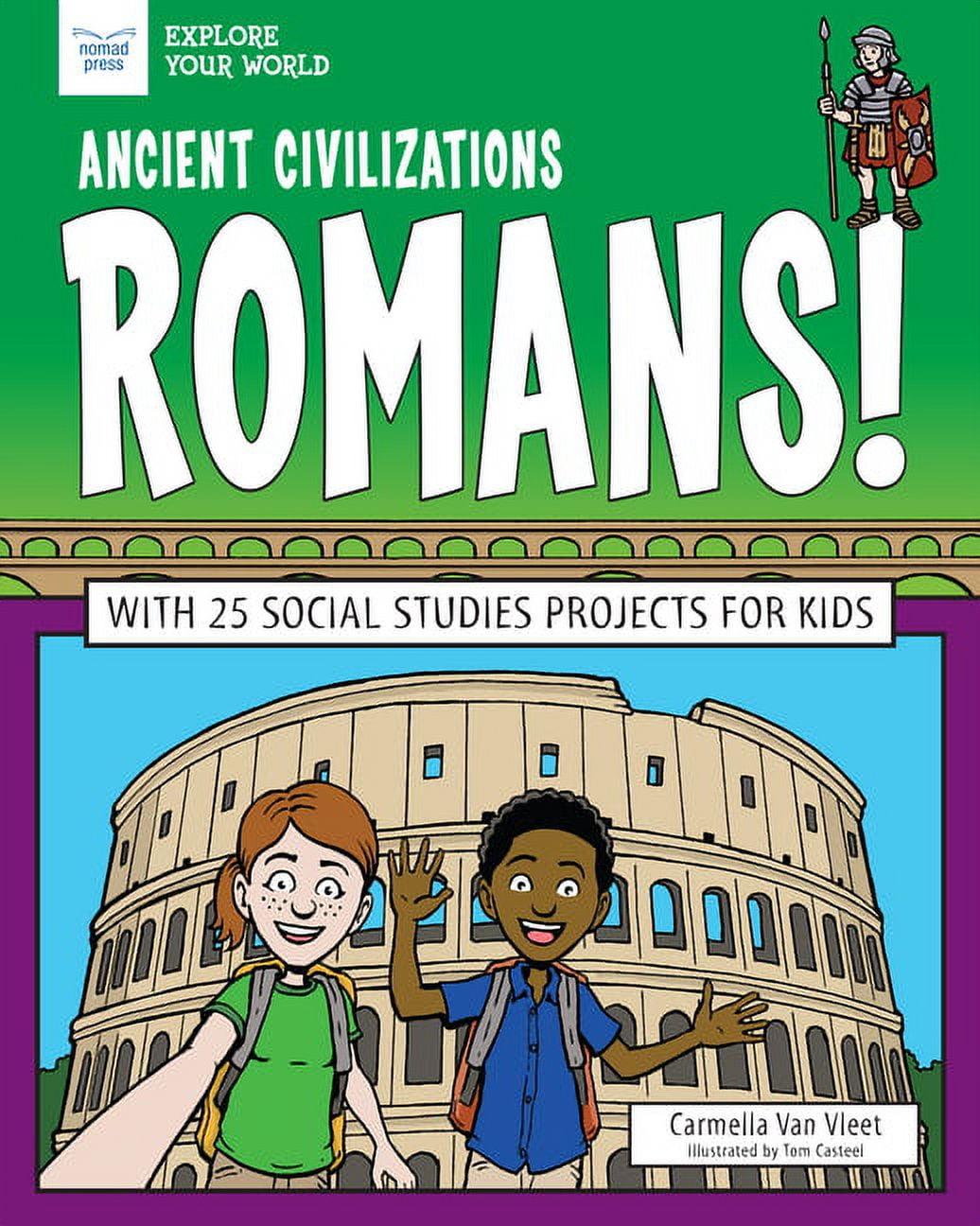 Explore Your World: Ancient Civilizations: Romans!: With 25 Social Studies Projects for Kids (Hardcover)
