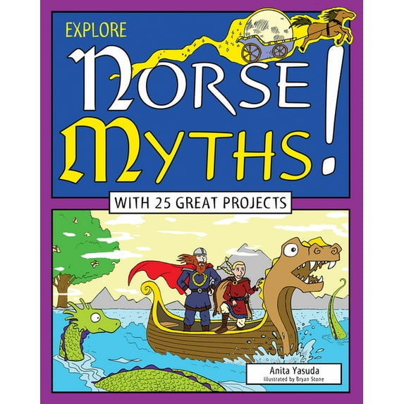 Explore Your World: Explore Norse Myths!: With 25 Great Projects (Hardcover)