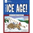 thumbnail image 1 of Explore Your World: Explore the Ice Age!: With 25 Great Projects (Paperback), 1 of 1