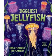 Explore Your World Spotlight Jiggliest Jellyfish, Hardcover