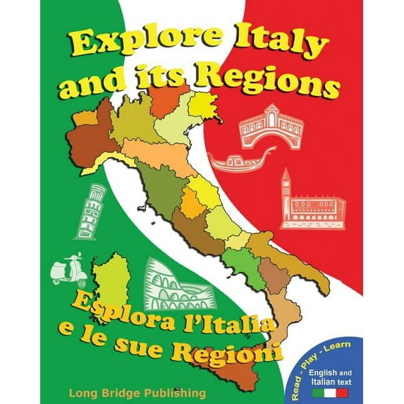 Explore italy and its regions - esplora l'italia e le sue regioni : handbook/workbook with language: 9781938712012