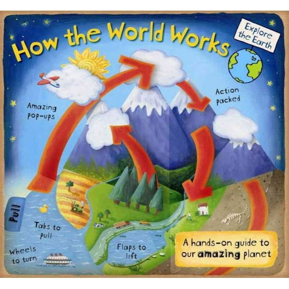 Explore the Earth: How the World Works : A Hands-On Guide to Our Amazing Planet (Hardcover)