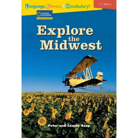 Explore the Midwest (Paperback) by National Geographic Learning,Peter Roop