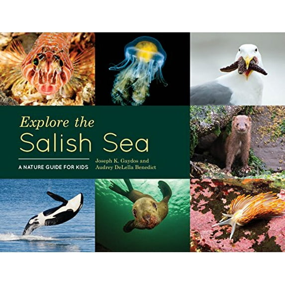 Pre-Owned Explore the Salish Sea: A Nature Guide for Kids (Hardcover) 1632170957 9781632170958