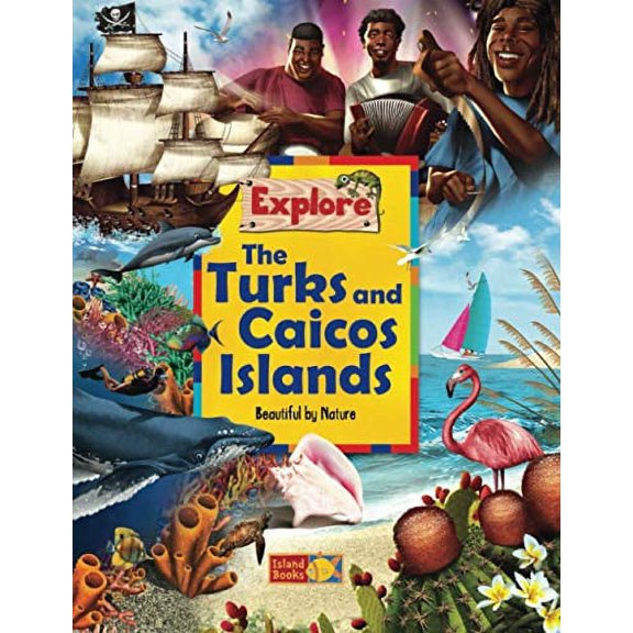 Pre-Owned Explore the Turks and Caicos Islands: Beautiful by Nature (Paperback) 1777565200 9781777565206
