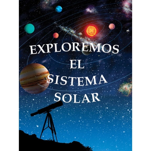 Pre-Owned Exploremos El Sistema Solar: Exploring the Solar System (Paperback) 1627173366 9781627173360