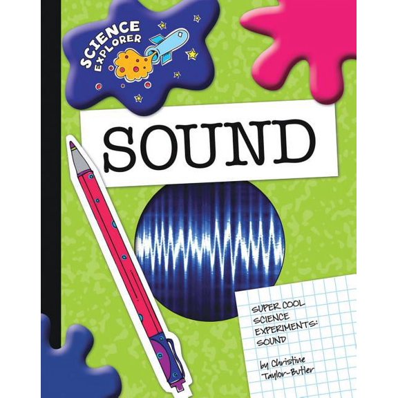 Explorer Library: Science Explorer: Sound (Paperback)