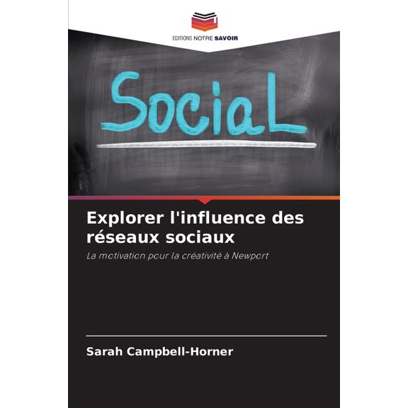 Explorer l'influence des réseaux sociaux, (Paperback)
