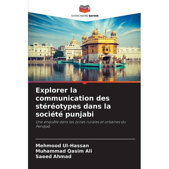 Explorer la communication des stÃ©rÃ©otypes dans la sociÃ©tÃ© punjabi, (Paperback)