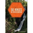 thumbnail image 1 of Explorer's 50 Hikes 50 Hikes in Wisconsin, Book 0, (Paperback), 1 of 1