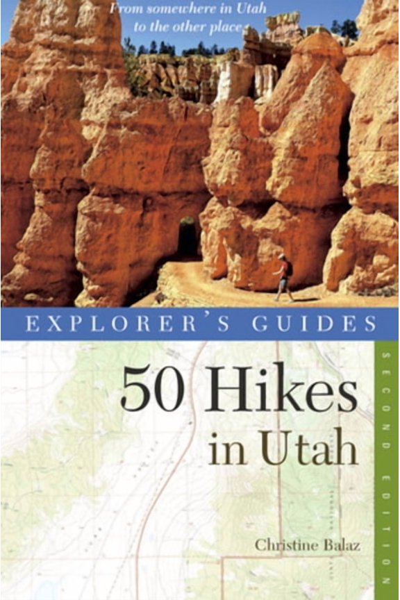 Explorer's 50 Hikes Explorer's Guide 50 Hikes in Utah, Book 0, (Paperback)