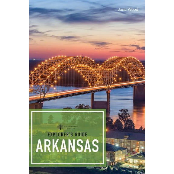 Explorer's Complete: Explorer's Guide Arkansas (Paperback)