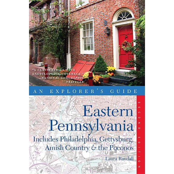 Explorer's Complete Explorer's Guide Eastern Pennsylvania: Includes Philadelphia, Gettysburg, Amish Country & the Pocono Mountains, Book 0, (Paperback)