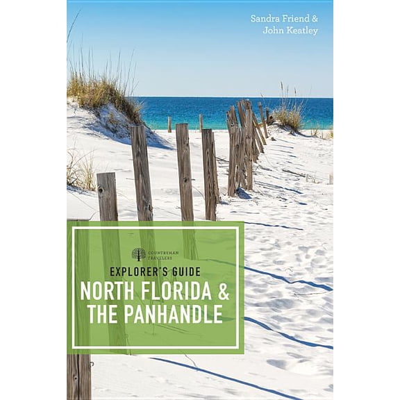 Explorer's Complete Explorer's Guide North Florida & the Panhandle, Book 0, (Paperback)